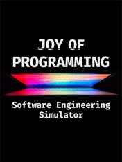 JOY OF PROGRAMMING - Software Engineering Simulator (2025) JOY OF PROGRAMMING - Software Engineering Simulator (2025)